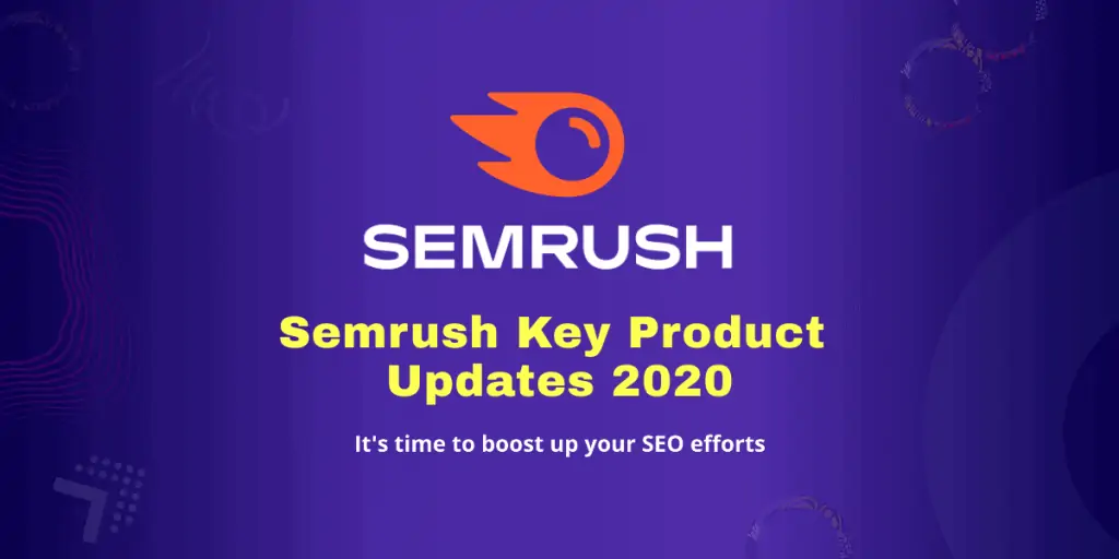 Semrush Key product Updates