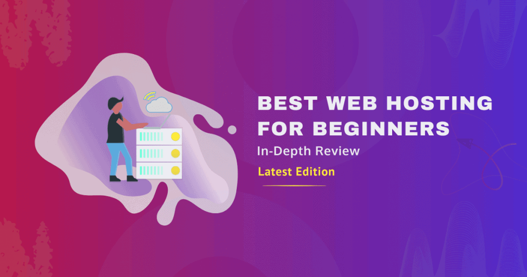 Best Web Hosting For Beginners