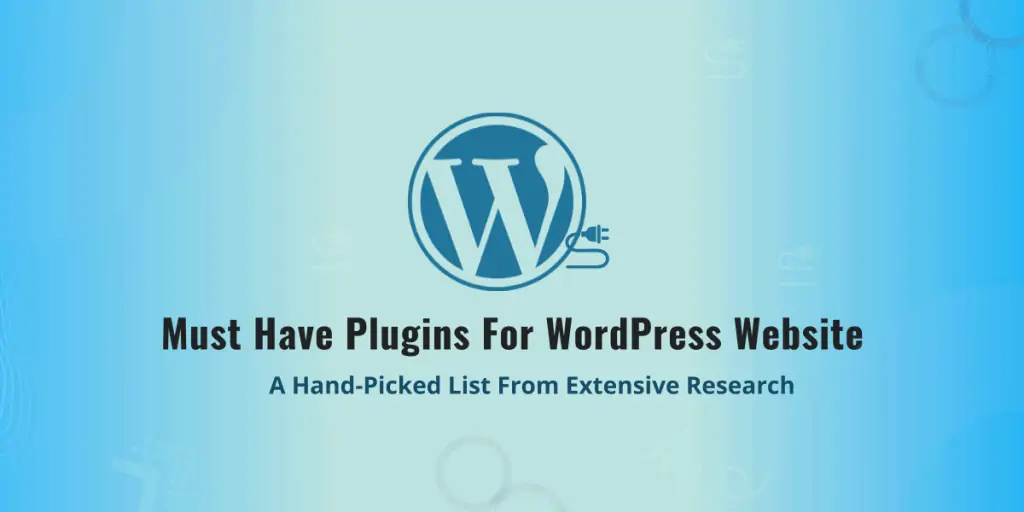 Must-Have Plugins For WordPress